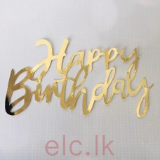 Happy Birthday Flat Mirror Topper 15cm Gold