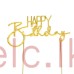 GOLD Metal Cake Topper - HAPPY BIRTHDAY 2