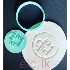 Cookie Cutter and Stamp PLA -  ITS A GIRL set